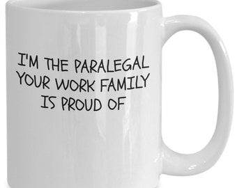 Orgullosa familia de paralegal orgullosa de paralegal su asistente legal asistente paralegal especialista paralegal apoyo especialista regalo taza taza café...