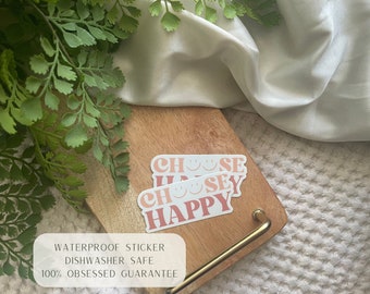 Choose Happy || Mental Health Sticker || Motivational Sticker || Waterproof Dishwasher Safe Premium Vinyl Sticker
