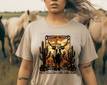 Pray till the cows come home | Country | Cows | PNG | Sublimation | Design