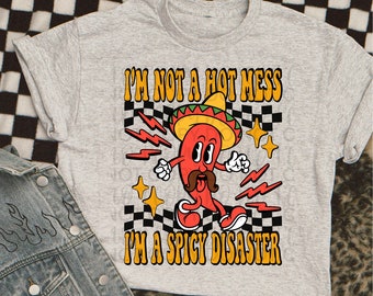 I'm not a Hot Mess I'm a Spice Disaster | Sublimation | PNG Download tee shirt design | Digital Design