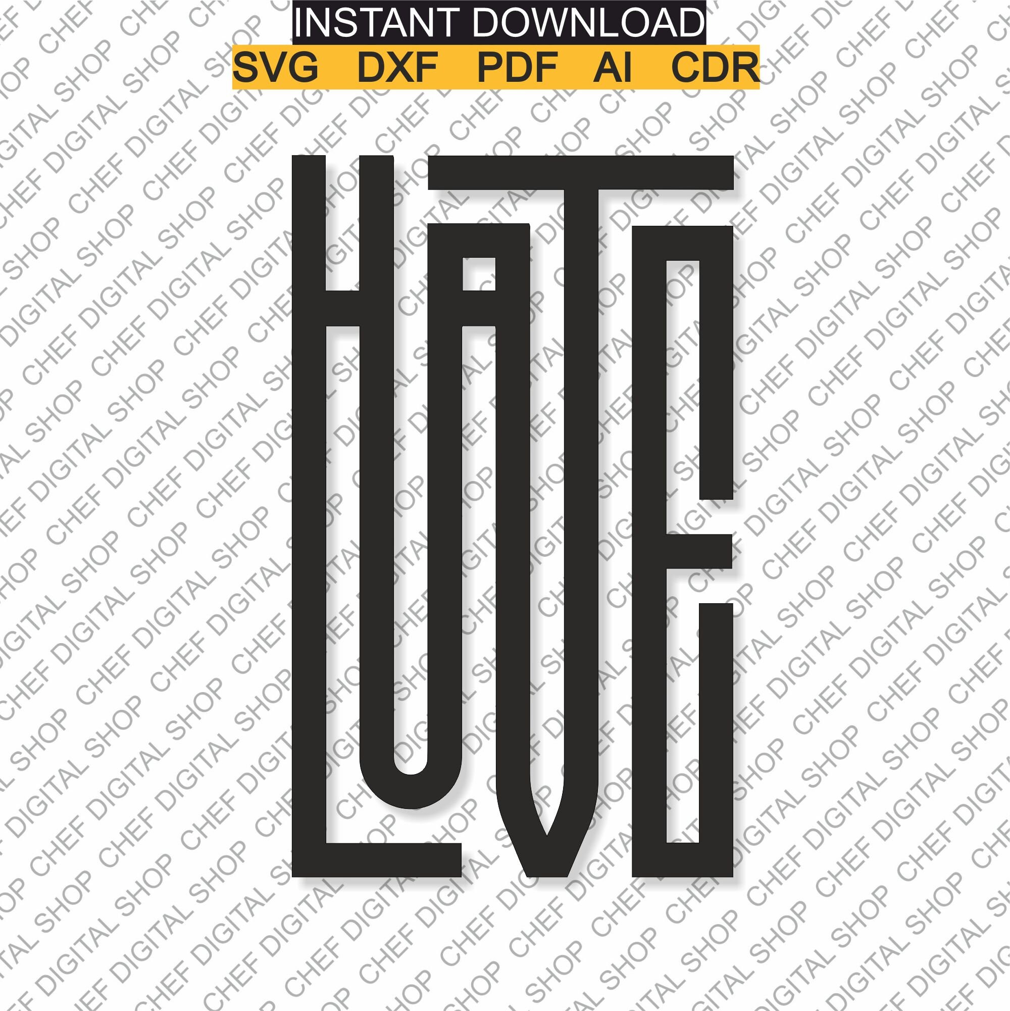 Love Hate Wall Art Laser Cut File Wall Decor Glowforge - Etsy