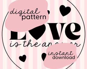 Love is the answer embroidery pattern / PDF Digital download / Valentine embroidery / Heart embroidery pattern / Digital embroidery pattern