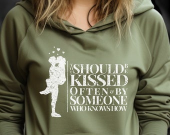 You Should Be Kissed Distressed Valentines Day Hooded Sweatshirt Comfortable Valentine Gift Cute Valentine Hoodie Love Hoodie Couple Hoodie