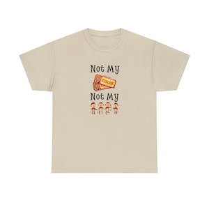 Not My Circus Not My Monkeys T-shirt