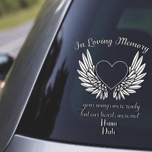 Your Wings Were Ready But My Heart Was Not, Custom Memorial Car Decal, Custom In Loving Memory Decal, Personalized Memory Decal