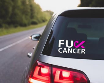 Cancer, Cancer Decal, Fuck Cancer Decal, Fuck Cancer Vinyl Decal, Fuck Cancer Car Decal, Fuck Cancer Truck Decal, Fuck Cancer Laptop Decal