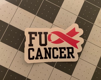 Fuck Cancer, Fuck Cancer Sticker, Fuck Cancer Vinyl Sticker, Tumbler Sticker