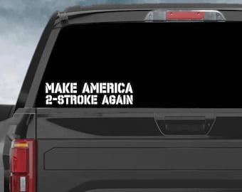 2 Stroke, 2 Stroke Decal, Dirt Bike Decal, Dirt Bike Car Decal, Dirt Bike Truck Decal, Make America 2 Stroke Again, America, America Decal