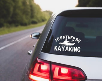 Kayak, Kayak Decal, Kayaking, Kayaking Decal, Kayak Car Decal, Kayaking Car Decal, Kayak Truck Decal, I'd Rather Be Kayaking Decal