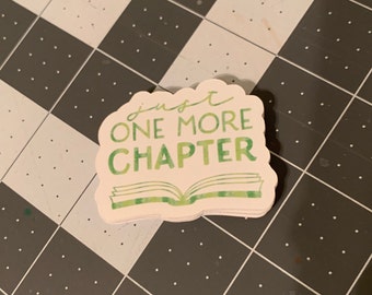 Book Sticker, Just One More Chapter, Just One More Chapter Book Sticker, Just One More Chapter Book Vinyl Sticker, Kindle Sticker, Tumbler
