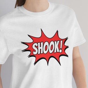 SHOOK! | Unisex, Teen Millennial Slang, Trendy, Cool and Stylish, Meme Shirt