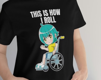 Camiseta "Así es como me muevo" / Arte de anime en silla de ruedas