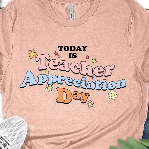 Teacher Appreciation Day Tee | Cute Teacher Gift, School T-shirt, Inspirational Teacher Shirts, Colorful Teacher Tee, Front Office Shirt