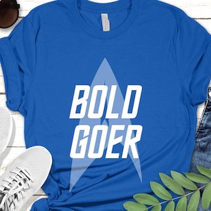 BOLD GOER Tee | Unisex, Boldly Go Fan T-shirt, Sci-Fi Fandom, Trekkie Tee, Trek Lover, Enterprise Starship Shirt, Starfleet Academy Dad Gift
