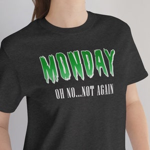 LUNEDI, Oh No... Not Again / Unisex, Funny T-Shirt, Adulting is Hard, Funny Memes, Humorous Shirt, Joke Shirt, Humorous Message