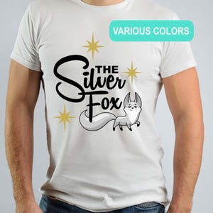 Silver Fox Tee, Unisex Novelty T-shirt, Fathers/Mothers Day Gift, Retirement Present, Dad Birthday, Senior Citizen, Handsome Grey Hair Man