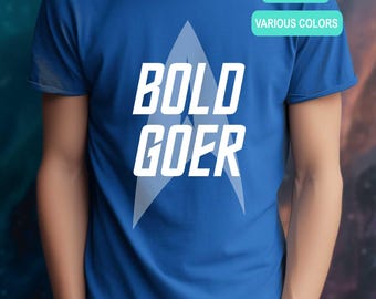 Boldly Go Fan T-shirt | Unisex, BOLD GOER Tee, Sci-Fi Fandom, Trekkie Tee, Trek Lover, Enterprise Starship Shirt, Starfleet Academy Dad Gift