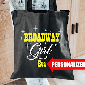 BROADWAY GIRL Personalized Tote Bag, Musical Theater Fan Carryall Gift for Actress Dancer Singer or Performer, Broadway Show Lover Gift