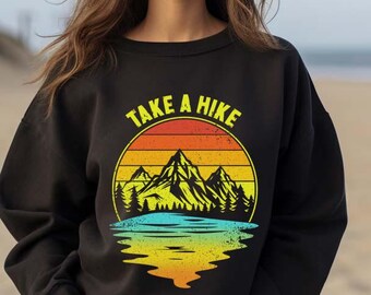 Retro I'd Hike That Sweatshirt | Unisex, Hiking Shirt, Camping Shirt, Wilderness Travel, Wanderlust Shirt, Mountain Shirt, Outdoor Shirt