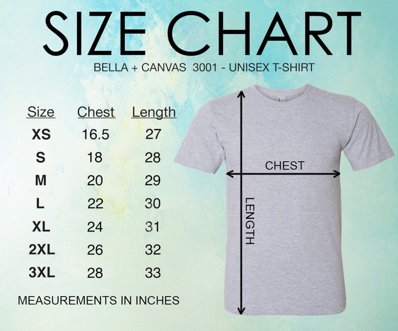 May include: A size chart for a Bella + Canvas 3001 unisex t-shirt featuring a light grey t-shirt with black arrows indicating chest and length measurements. A table lists sizes XS through 3XL with corresponding measurements in inches.