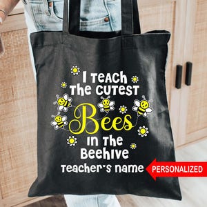 Sac fourre-tout personnalisé, J'enseigne aux abeilles les plus mignonnes de la ruche, cartable pour la rentrée des classes, professeur de maternelle, cadeau de remerciement pour un professeur