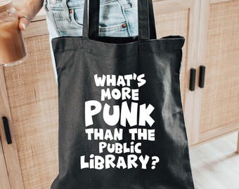 ¿Qué hay más punk que la Biblioteca Pública? Bolso de tela, regalo para amantes de los libros, regalo para bibliotecarios, lee libros prohibidos, apoya a las bibliotecas, punk anarquista.