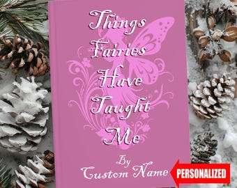 Cuaderno de hadas con nombre personalizado, diario personal, regalo para esposa, sobrina o hija, diario para nieta, libro de cuidado personal, libro de bienestar curativo