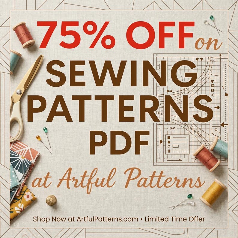May include: An advertisement for sewing patterns. The text reads "75% OFF on SEWING PATTERNS PDF at Artful Patterns." The image includes spools of thread, scissors, pins, and fabric swatches. The background is a light beige color.
