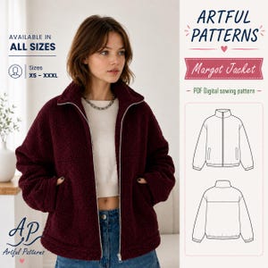 Peut inclure: Une veste en polaire sherpa bordeaux foncé avec un col montant et une fermeture éclair argentée. Le texte indique ARTFUL PATTERNS, Margot Jacket, PDF Digital sewing pattern, et AVAILABLE IN ALL SIZES XS - XXXL. Inclut un croquis technique.