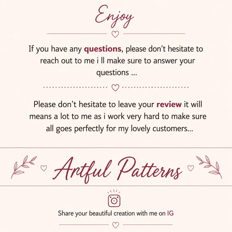 May include: A cream-colored graphic with the word "Enjoy" in a cursive font at the top. The text below encourages customers to ask questions and leave reviews. The bottom of the graphic says "Antful Patterns" and includes an Instagram handle.