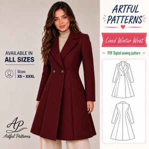 May include: A deep burgundy double-breasted coat with a tailored waist and flared skirt. The text reads Artful Patterns, Lined Winter Woat, PDF Digital sewing pattern, Available in all sizes, Sizes XS-XXXL. Includes line drawings of the coat.