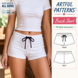 May include: A white short with a black drawstring waist, paired with a white t-shirt. The image includes text: AVAILABLE IN ALL SIZES, SIZES XXS-7XL, ARTFUL PATTERNS, Beach Short, PDF Digital sewing pattern, and diagrams labelled FRONT and BACK.