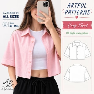 May include: A light pink short-sleeved button-down crop shirt worn over a white crop top and black drawstring trousers. The image includes text reading ARTFUL PATTERNS, Crop Shirt, PDF Digital sewing pattern, and a technical line drawing of the shirt.