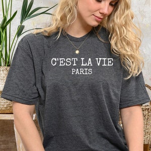 C&#39;est La Vie Shirt, Cest La Vie T-shirt, C&#39;est La Vie Gift, French Teacher Shirt, French Shirt, Paris Shirt, Paris Vacation, LDA106