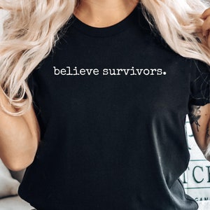 Believe Women Survivors T-Shirt - I Believe Her Believe Women Survivors T-Shirt - I Believe Her