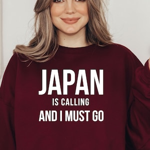 Japan Shirt, Travel Sweatshirt, Travel Shirt, Japan Is Calling And I Must Go Shirt, Travel Gift, Japan Sweatshirt, LDA369