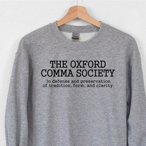 Oxford Comma Sweatshirt Hoodie, English Major Gift, Grammar Shirt, English Teacher Gift, Oxford Comma Society, Grammar Police Shirt LDA854