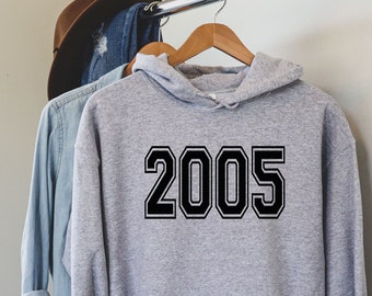 2005 Hoodie, 19th Birthday Gift Idea, 2005 Vintage Hoodie, 2005 Shirt, 19th Birthday Shirt, LDA663