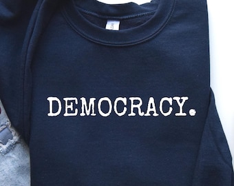 Democracy T-Shirt: Activist Gift, Nasty Woman Shirt