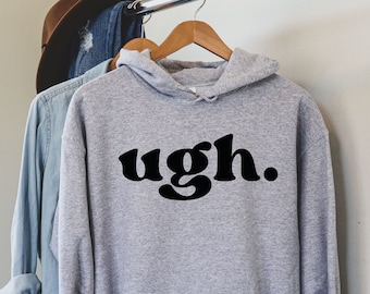 Ugh Shirt, Ugh Hoodie, Woman Hoodie, Shirt for Woman, Shirt for Woman, Woman Gift Idea, Shirt, Men Shirt, Women Trendy, Be Kind Shirt