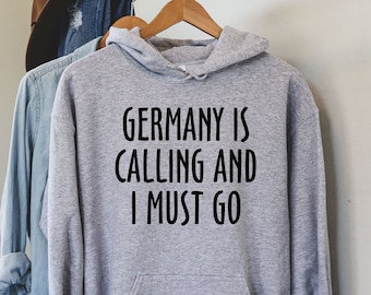 Germany Is Calling Shirt, Germany Shirt, Germany Hoodie, Germany Sweatshirt, Funny Germany gift.