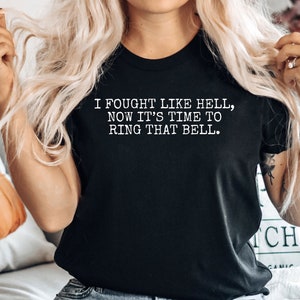 Cancer Survivor Shirt: Ring The Bell, Chemo Warrior Gift