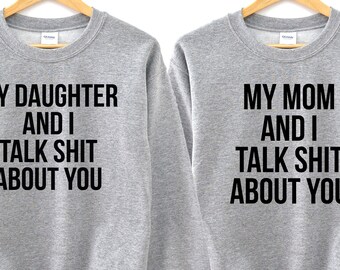 Matching Mom Daughter Funny Sweatshirts, Mother's Day Gift