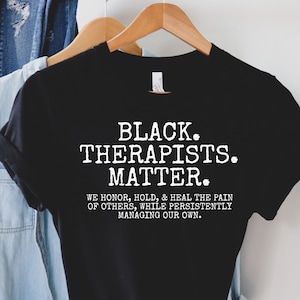 Black Therapists Matter Shirt, Black Culture Shirts, Psychology Shirt, Therapist Shirt, Black History Shirt, African Tshirt, LDA907