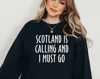 Scotland is Calling Sweatshirt, Scottish Vacation Shirt