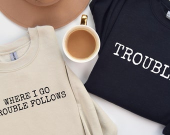 Matching Couple Sweatshirts: "Trouble" Cotton-Blend Hoodies
