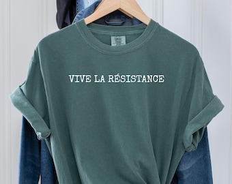 Comfort Colors®Vive La Resistance, Women's Rights, Feminist Shirt, Feminist Gift, Empowering Women, Female Power, Soft Comfy Tee, LDA113