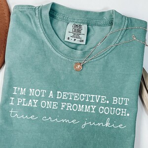 Comfort Colors® True Crime Junkie Shirt. Crime Show Lover Tee, Crime Fan Shirt, Crime Lover Shirt, Detective Shirt, Murder Gift, LDA171
