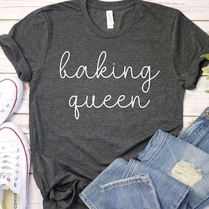 Baking queen Baking Shirt, Baking Baking Gifts, Baking Gift, Funny Baker Shirt, Cookie Shirt, Baking Lover, Baker Baking T-Shirt, LDA467