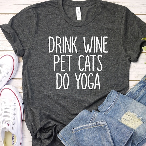 Drink Wine Pet Cats Do Yoga Shirt, Women's Yoga Shirt, Christmas Shirt, Women Cat Mom Shirt, Wine Lover Shirt, Cat Lover Shirt, LDA873